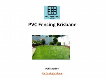 PVC Fencing Brisbane
