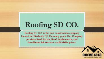 Get The Best Roof Installation Service | Roofing SD CO.