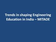 Trends in shaping Engineering Education in India
