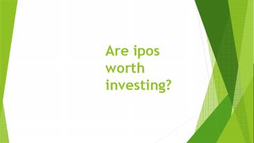 Are IPOs Worth Investing?