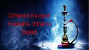 Different Kinds of Hookahs - What to Expect