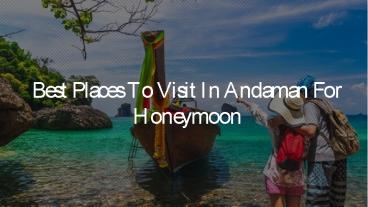 Best Places to Visit in Andaman for Honeymoon
