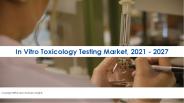 In Vitro Toxicology Testing Market Overview 2021