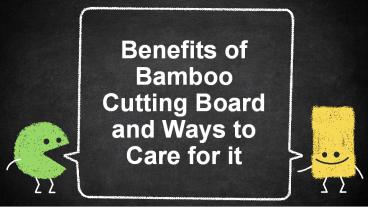 Benefits of Bamboo Cutting Board and Ways to care for it