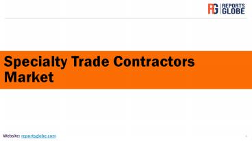 Global Specialty Trade Contractors Market
