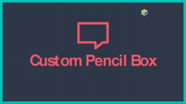 Trendy and Strong Custom Pencil Boxes