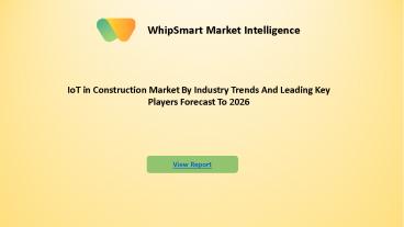 IoT in Construction Market Ongoing Trend, Competitive Landscape and Regional Forecast to 2026