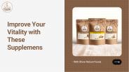 Improve Your Vitality with These Supplements