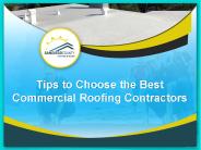 Tips to Choose the Best Commercial Roofing Contractors