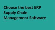 Choose the Best ERP Supply Chain Management Software