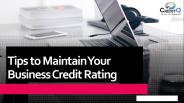 Tips to Maintain Your Business Credit Rating