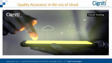 Quality Assurance in the era of cloud