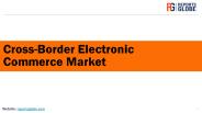 Global Cross-Border Electronic Commerce Market