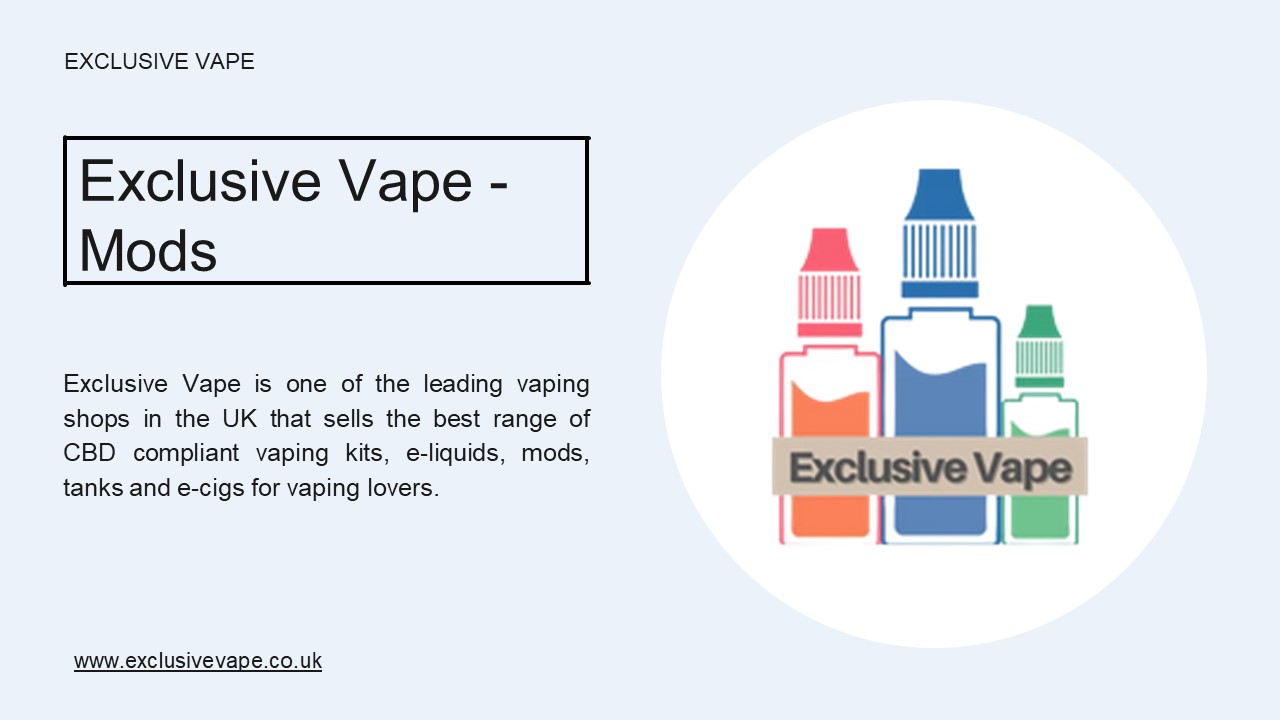 Exclusive Vape - Mods