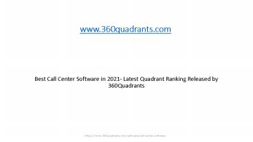 Best Call Center Software in 2021- Latest Quadrant Ranking Released by 360Quadrants
