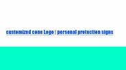 customized cone Logo | personal protection signs
