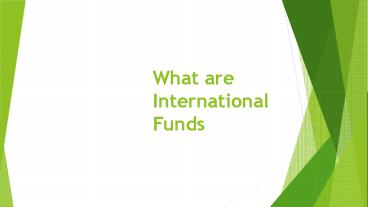 What are International Mutual Funds?