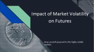 Impact of Market Volatility on Futures