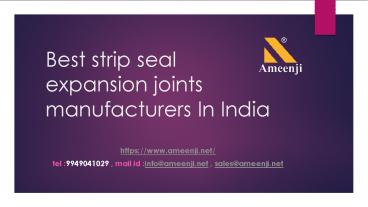 Best strip seal expansion joints manufacturers In India