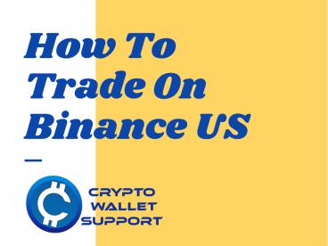 How to trade on binance US