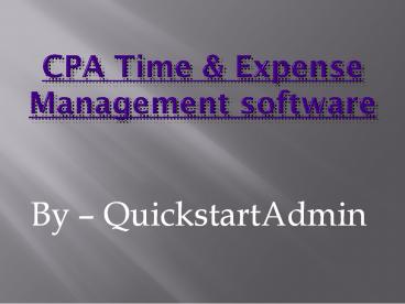 CPA Time and Expense Management Software – QuickstartAdmin