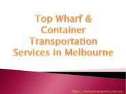 Top Wharf & Container Transportation Services in Melbourne