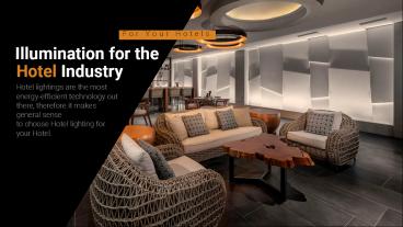 Illumination for the Hotel Industry