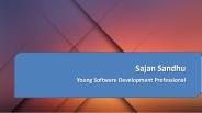 Sajan Sandhu - Young Software Development Professional