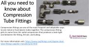 All you need to know about Compression Tube Fittings