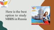 The perfect option to getting MBBS in Russia