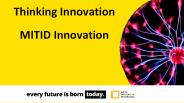 Thinking Innovation - MITID Innovation