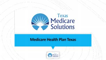 Medicare Health Plans Texas - Texas Medicare Solutions