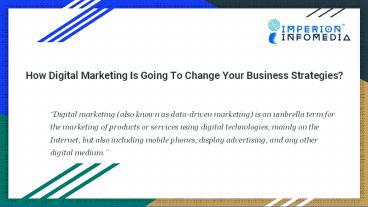 How Digital Marketing Is Going To Change Your Business Strategies?