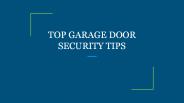 TOP GARAGE DOOR SECURITY TIPS
