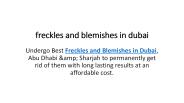 freckles and blemishes in dubai