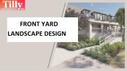 Front Yard Landscaping Services At Tilly Design