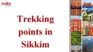 Trekking points in Sikkim