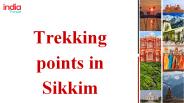 Trekking points in Sikkim PowerPoint PPT Presentation