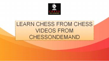 LEARN CHESS FROM CHESS VIDEOS FROM CHESSONDEMAND