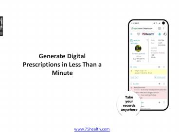 Generate Digital Prescriptions in Less Than a Minute