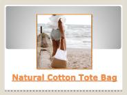 Why Natural Cotton Tote Bag Is The Best Choice