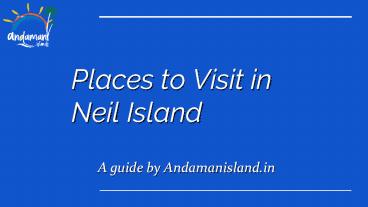 Places to Visit in Neil Island