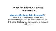 What Are Effective Cellulite Treatments?