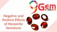 Positive And Negative Effects Of Hessonite gemstone