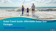 Dubai Travel Guide- Affordable Dubai Tour Packages