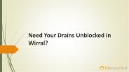Need your drains unblocked in Wirral?