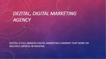 Dezital, Full Services Digital Marketing Company Lahore 2021