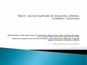 Madrid - anuncios clasificados de restaurantes, cafeterías, comedores - restaurantes