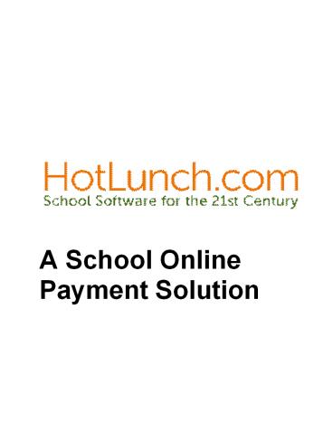 A School Online Payment Solution - HotLunch