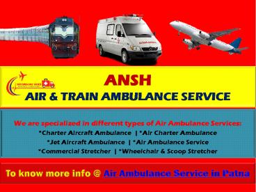 Hire a Rental Well-furnished & ICU-med Air Ambulance Service in Patna | ANSH